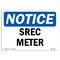 Signmission OSHA Notice, 5" Height, Srec Meter Sign, 7" X 5", Landscape OS-NS-D-57-L-18418 - alternate 1